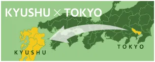KYUSHU x TOKYO (JAPAN)